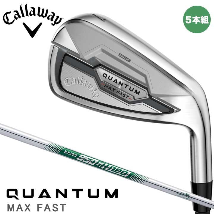 Callaway QUANTUM MAX FAST 2026 Iron Set 5pcs 7 PW AW N.S.PRO 950GH neo S RH New0